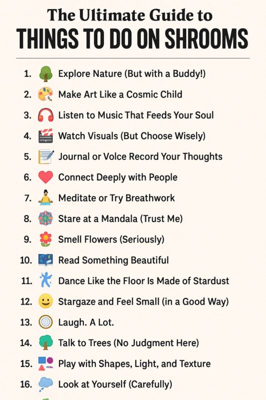 THINGS TO DO ON SHROOMS